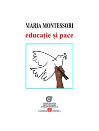 Educaţie și pace - Paperback brosat - Maria Montessori