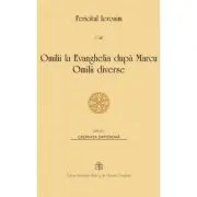Omilii la Evanghelia după Marcu. Omilii diverse