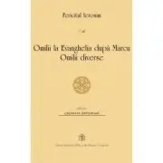 Omilii la Evanghelia după Marcu. Omilii diverse
