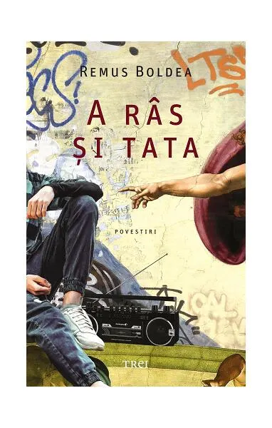 A râs și tata - Paperback brosat - Remus Boldea