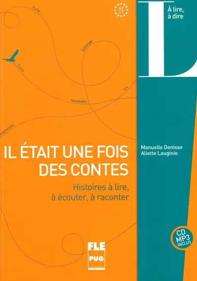 Il etait une fois des contes: histoires a lire, a ecouter, a raconter