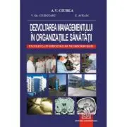Dezvoltarea managementului in organizatiile sanatatii. Excelenta in serviciile de neurochirurgie