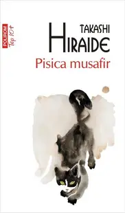 Pisica musafir - Paperback brosat - Takashi Hiraide