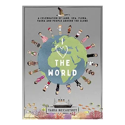 I Love the World