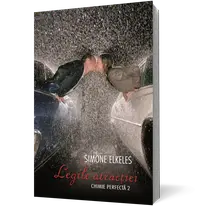 Legile atracţiei (Chimie perfectă, vol. 2)