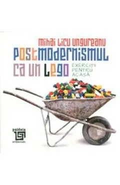 Postmodernismul ca un lego