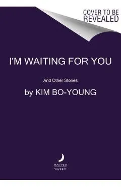 I'm Waiting for You: And Other Stories
