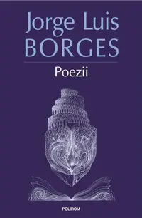 Poezii - Paperback brosat - Jorge Luis Borges