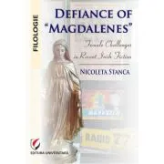 Defiance of Magdalenes. Female challenges in recent Irish fiction