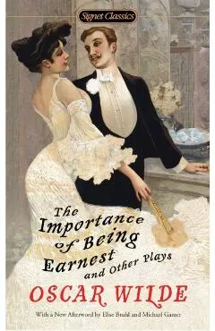 Importance of Being Earnest and Other Plays