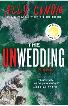The Unwedding: Reese's Book Club Pick (a Novel)
