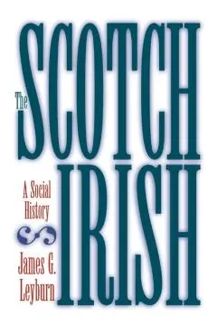 The Scotch-Irish: A Social History