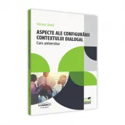 Aspecte ale configurarii contextului dialogal. Curs universitar