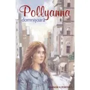 Pollyanna domnisoara. Al doilea volum din serie