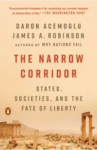 The Narrow Corridor: States, Societies, and the Fate of Liberty