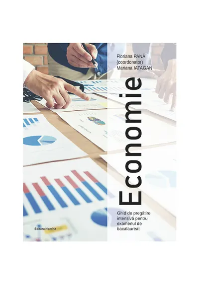 Economie. Ghid de pregatire intensiva pentru examenul de bacalaureat