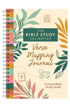 Bible Study Collective: Verse Mapping Journal: A Visual Bible Study Guide -
