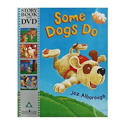 Some dogs do
