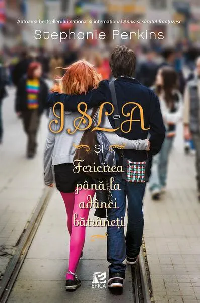 Isla și Fericirea până la adânci bătrâneți - Paperback brosat - Stephanie Perkins