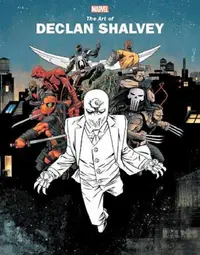 Marvel Monograph: The Art Of Declan Shalvey