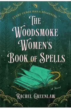 The Woodsmoke Women's Book of Spells