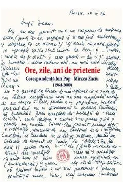 Ore, zile, ani de prietenie. Corespondenta Ion Pop