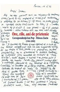 Ore, zile, ani de prietenie. Corespondenta Ion Pop