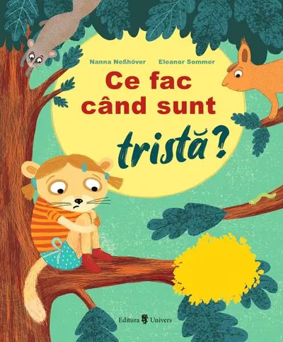 Ce fac când sunt tristă? - Hardcover - Nanna Neßhöver