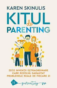 Kitul de parenting - Paperback brosat - Karen Skinulis