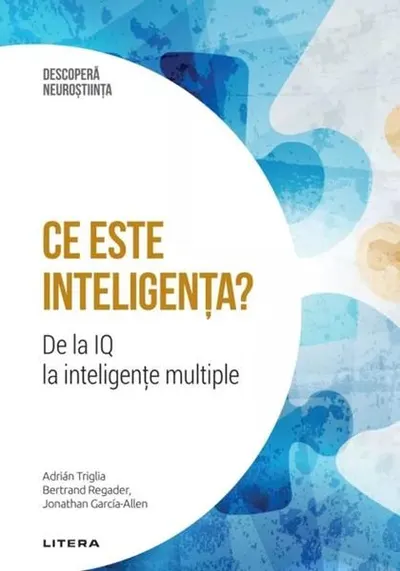 Ce este inteligența? - Hardcover - Adrián Triglia, Bertrand Regader, Jonathan García-Allen