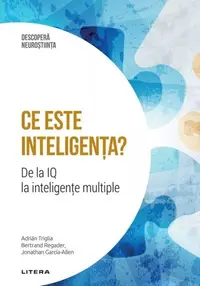 Ce este inteligența? - Hardcover - Adrián Triglia, Bertrand Regader, Jonathan García-Allen