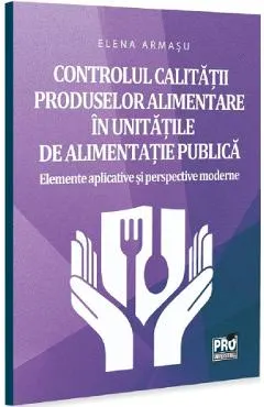 Controlul calitatii produselor alimentare in unitatile de alimentatie publica