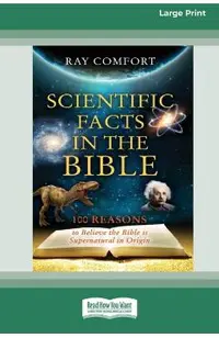 Scientific Facts In The Bible: [Updated Edition] [16pt Large Print Edition]