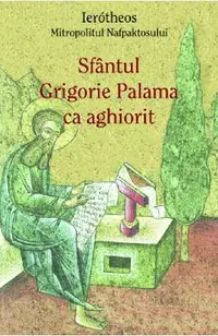 Sfantul Grigorie Palama ca aghiorit