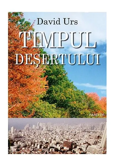 Timpul deșertului - Paperback brosat - David Urs