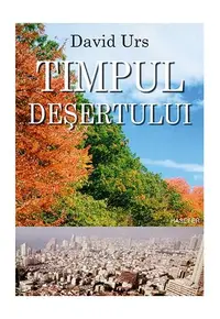 Timpul deșertului - Paperback brosat - David Urs