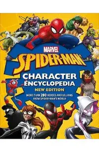 Marvel Spider-Man Character Encyclopedia New Edition