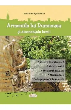 Armoniile lui Dumnezeu si disonantele lumii