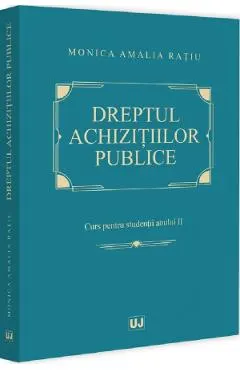 Dreptul achizitiilor publice. Curs pentru studentii anului II