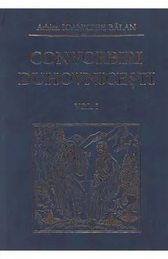 Convorbiri duhovnicesti Vol.1