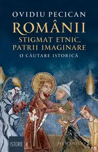 Românii: stigmat etnic, patrii imaginare - Paperback brosat - Ovidiu Pecican