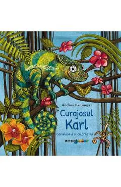 Curajosul Karl. Cameleonul si culorile lui