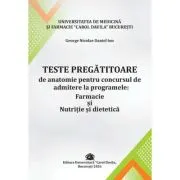 Teste pregatitoare de anatomie pentru concursul de admitere la programele Farmacie si Nutritie si dietetica