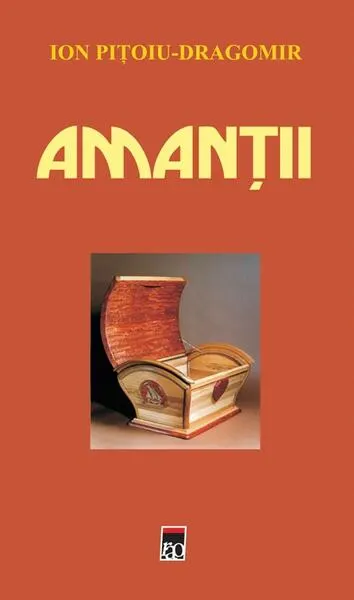 Amanţii - Paperback brosat - Ion Piţoiu-Dragomir