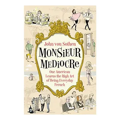 Monsieur Mediocre