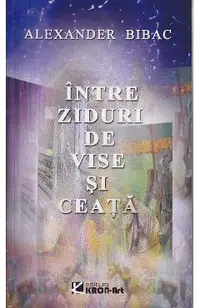 Intre ziduri de vise si ceata