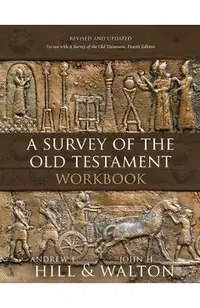 A Survey of the Old Testament Workbook: Revised and Updated