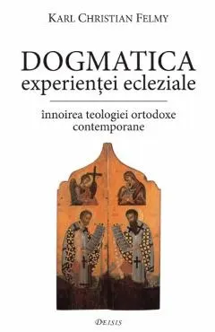 Dogmatica experientei ecleziale