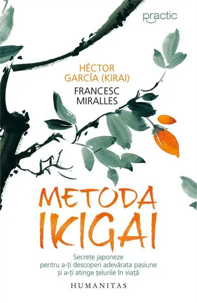Metoda Ikigai - Paperback brosat - Héctor García (Kirai), Francesc Miralles