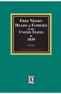 Free Negro Heads of Families in the United States in 1830